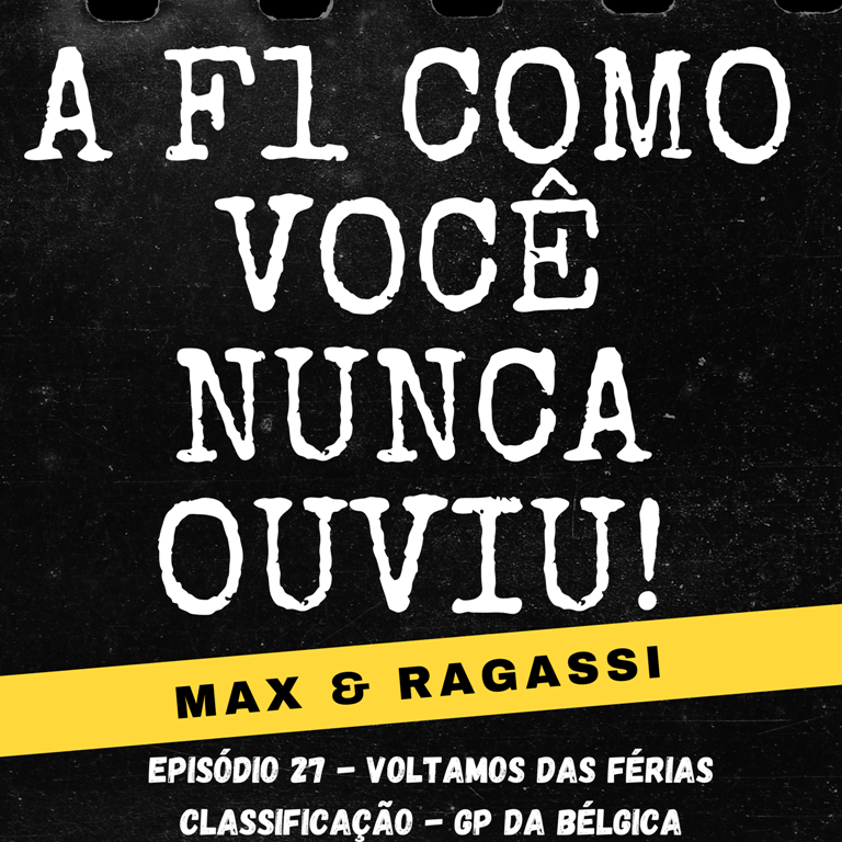 Podcast Max & Ragassi: Episódio 27- GP Bélgica treino classificatório