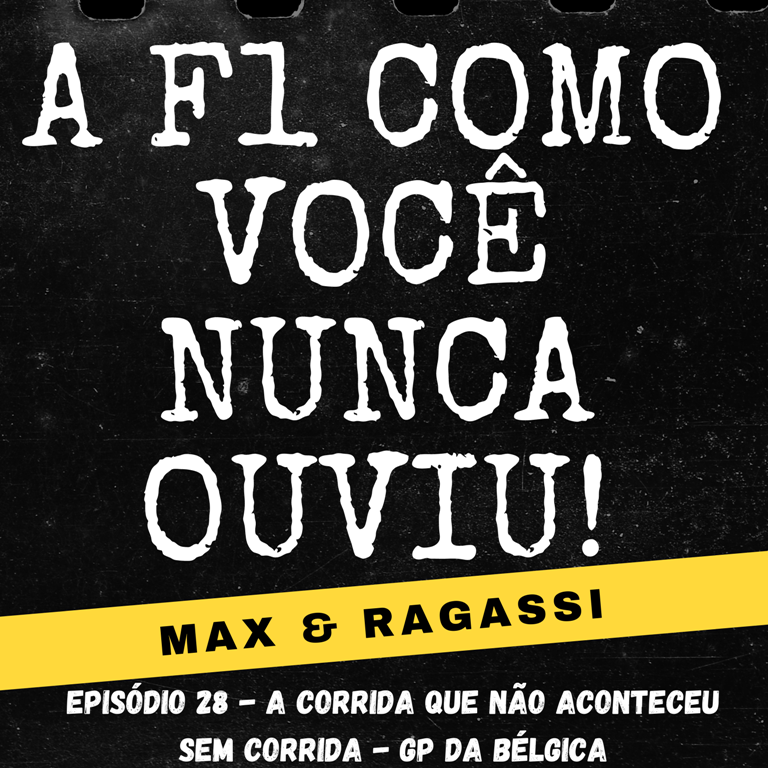 Podcast Max & Ragassi: Episódio 28-GP Bélgica corrida
