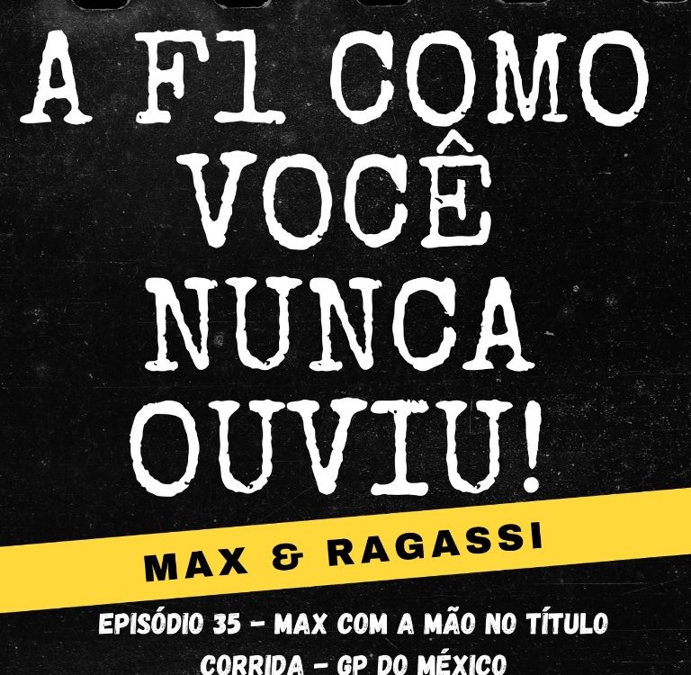 Podcast Max & Ragassi: Episódio 35- GP México 2021 Corrida